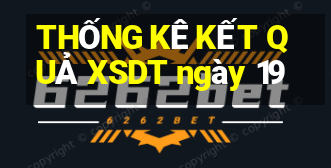 THỐNG KÊ KẾT QUẢ XSDT ngày 19