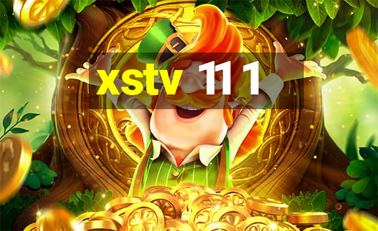 xstv 11 1