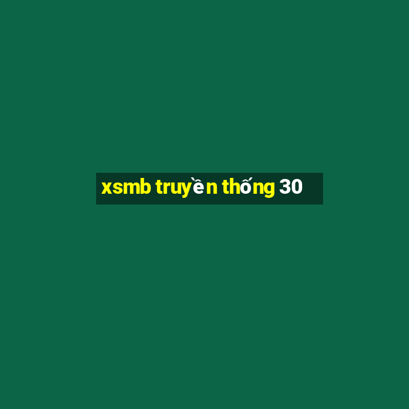 xsmb truyền thống 30