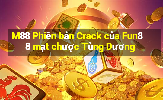 M88 Phiên bản Crack của Fun88 mạt chược Tùng Dương