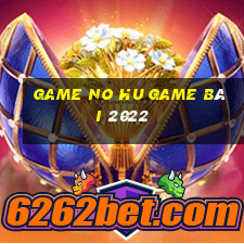 Game No Hu Game Bài 2022