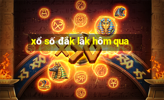 xổ số đắk lắk hôm qua