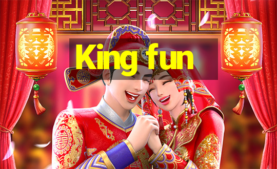 King fun