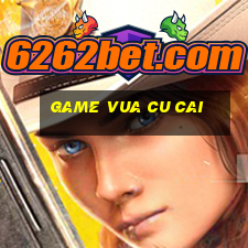 game vua cu cai