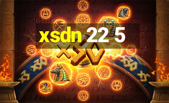 xsdn 22 5