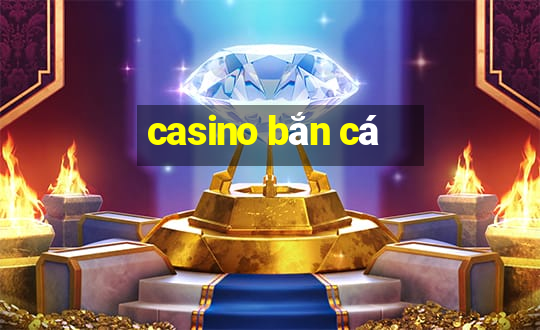 casino bắn cá