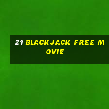 21 blackjack free movie