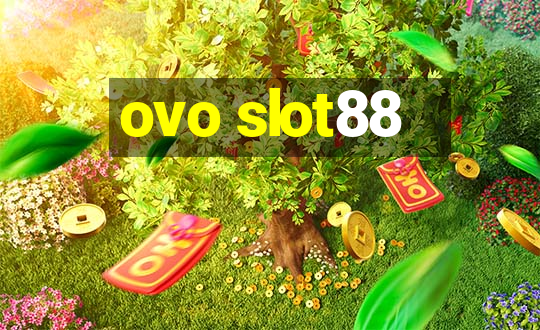 ovo slot88