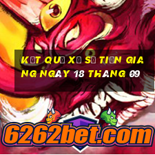 kết quả xổ số tiền giang ngày 18 tháng 09