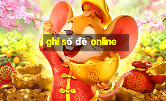 ghi số đề online