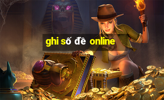 ghi số đề online