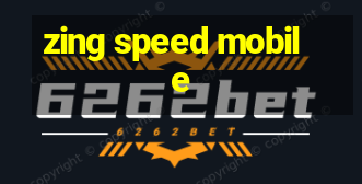 zing speed mobile