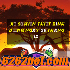 xổ số kiến thiết bình dương ngày 30 tháng 12