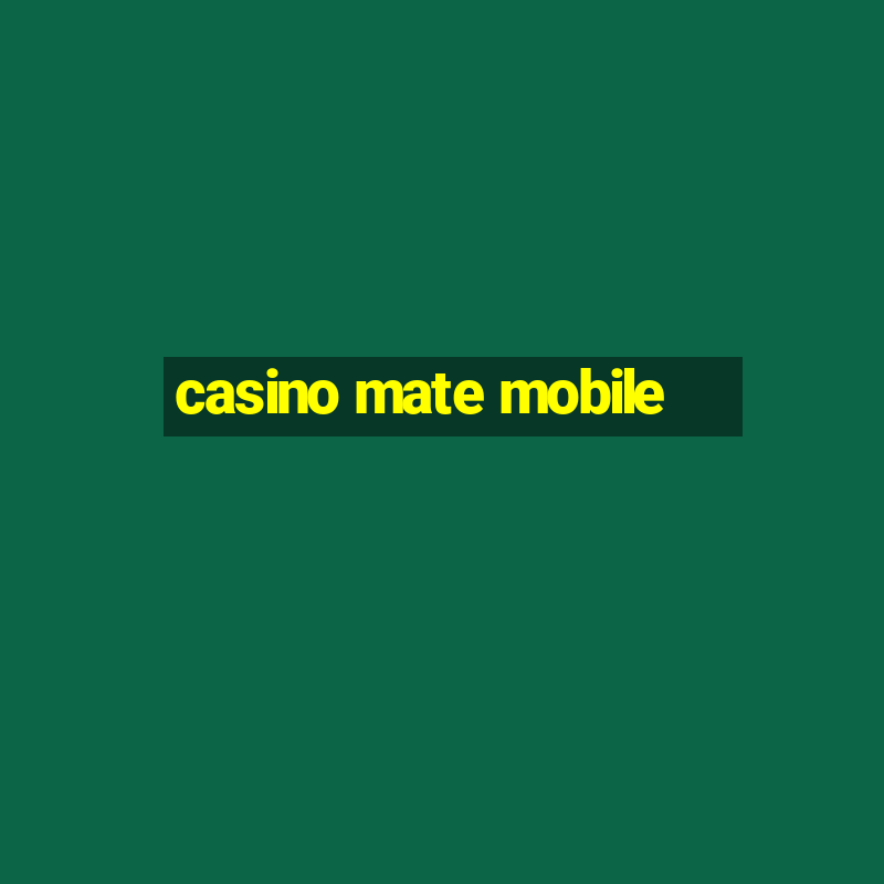 casino mate mobile