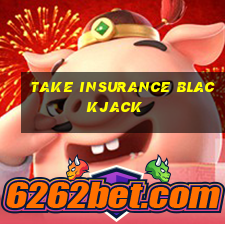 take insurance blackjack