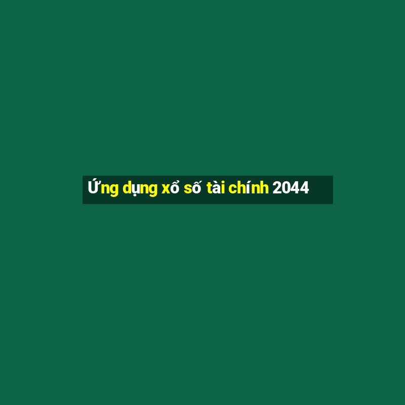 Ứng dụng xổ số tài chính 2044