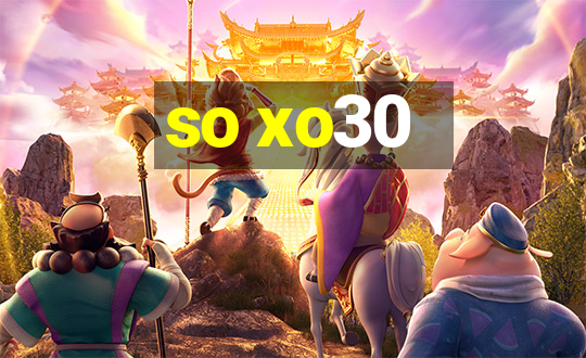 so xo30