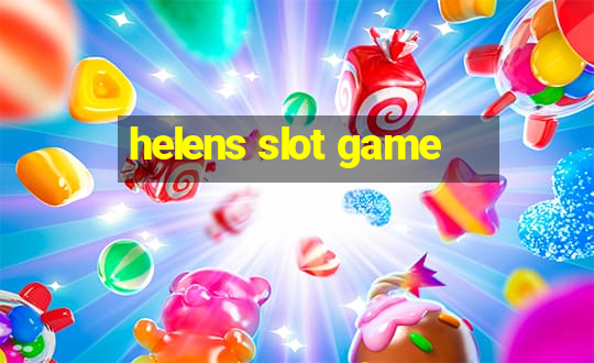 helens slot game