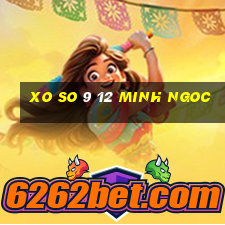 xo so 9 12 minh ngoc