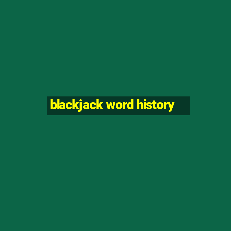 blackjack word history