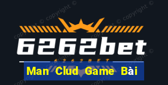 Man Clud Game Bài Đổi Thưởng