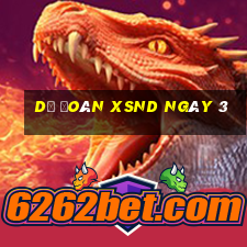 Dự đoán XSND ngày 3