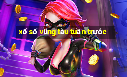 xổ số vũng tàu tuần trước