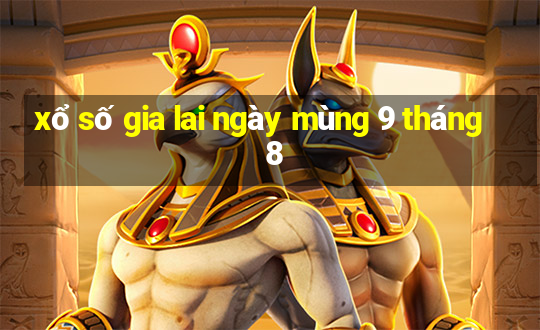 xổ số gia lai ngày mùng 9 tháng 8