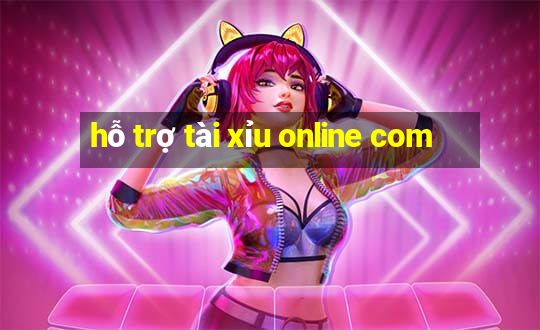 hỗ trợ tài xỉu online com