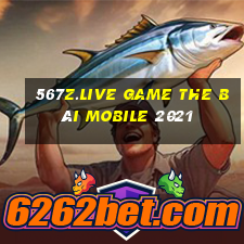 567Z.Live Game The Bài Mobile 2021