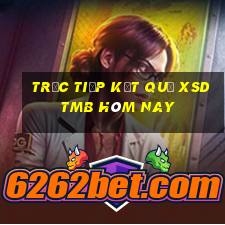 Trực tiếp kết quả XSDTMB hôm nay