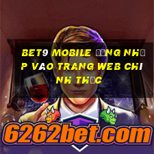 bet9 Mobile Đăng nhập vào trang web chính thức