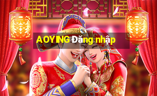 AOYING Đăng nhập