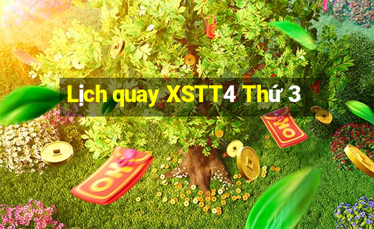 Lịch quay XSTT4 Thứ 3