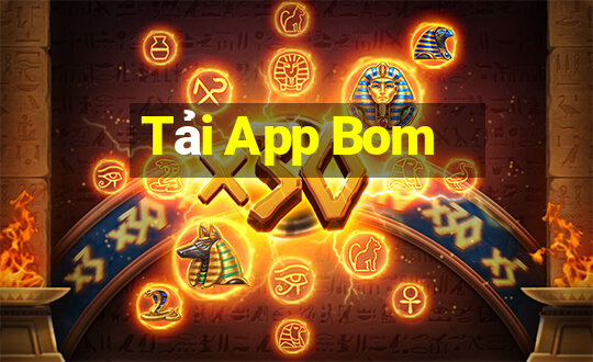 Tải App Bom