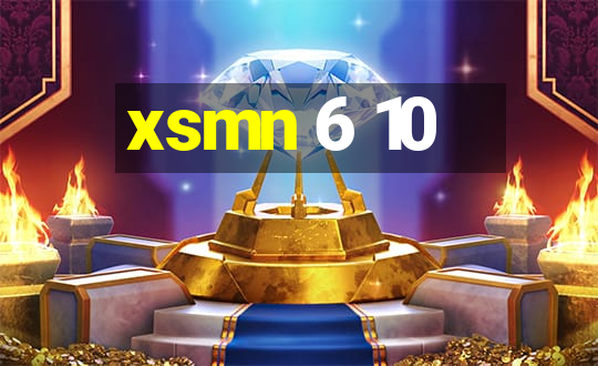 xsmn 6 10