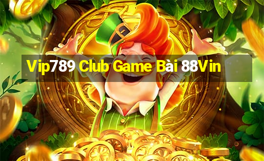 Vip789 Club Game Bài 88Vin