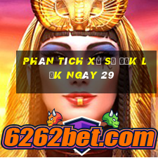 Phân tích Xổ Số đắk lắk ngày 29