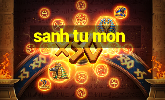 sanh tu mon