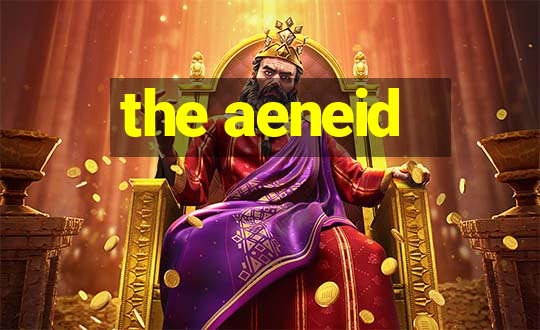 the aeneid