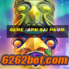 game đánh bài nhóm