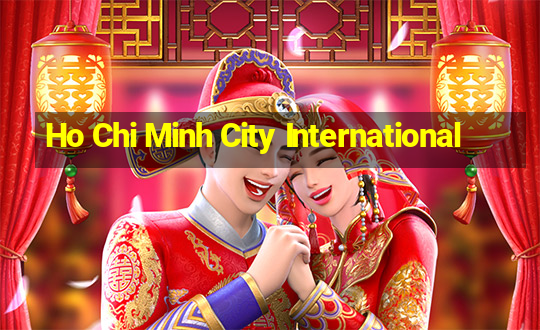 Ho Chi Minh City International