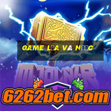 game lửa và nước