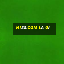 hi88.com là gì