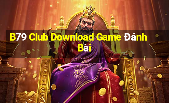 B79 Club Download Game Đánh Bài