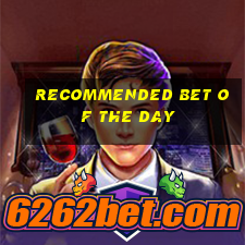 recommended bet of the day