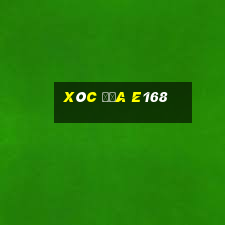 Xóc Đĩa E168