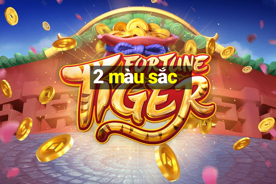 2 màu sắc