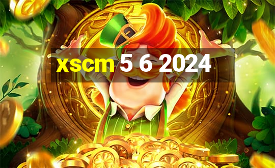 xscm 5 6 2024