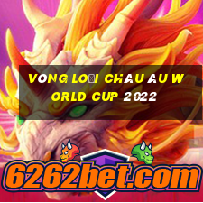 vòng loại châu âu world cup 2022